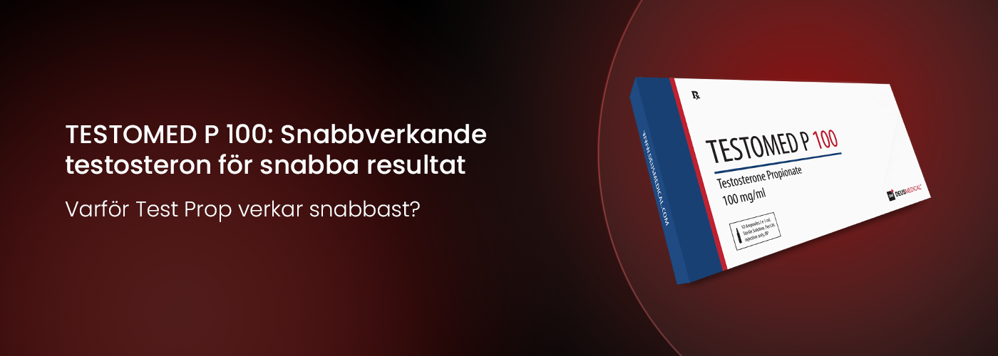 Översikt över TESTOMED P 100 (Testosteronpropionat)