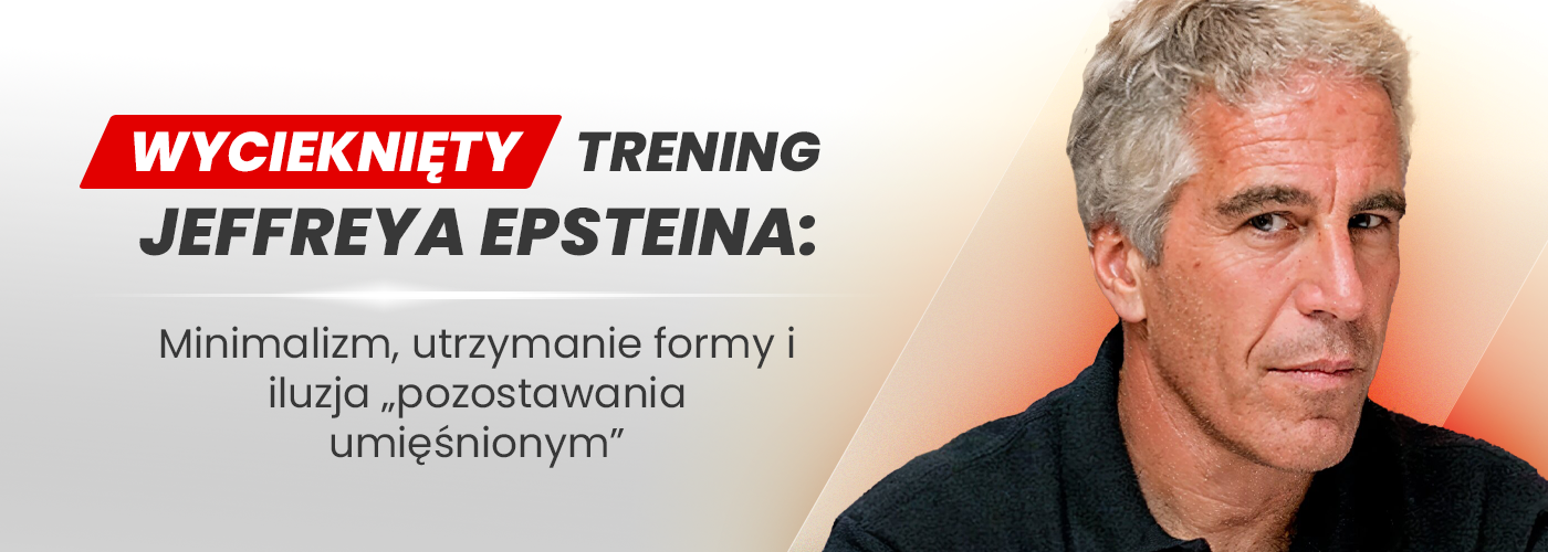 Wyciekły trening Jeffreya Epsteina: minimalizm, utrzymanie formy i iluzja „bycia dociętym”